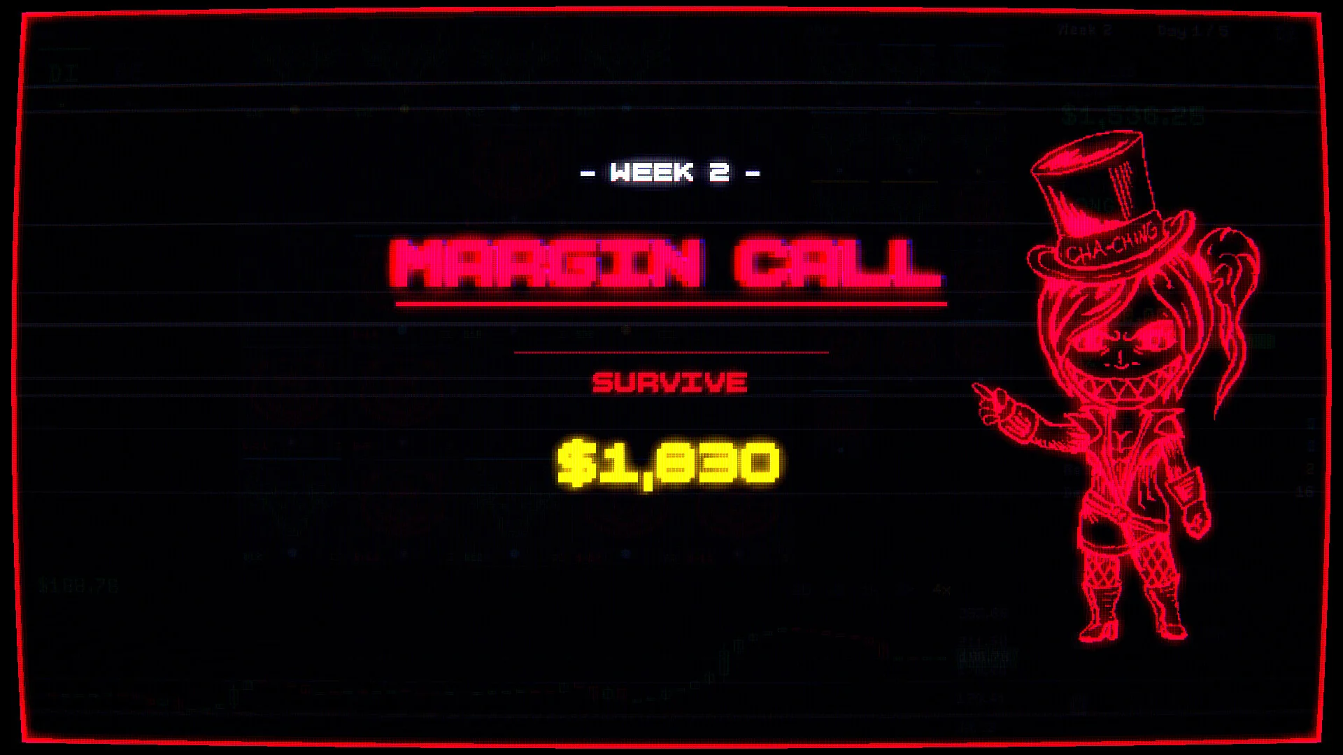 WEEK 2 MARGIN CALL、SURVIVE $1,830と赤いネオン調キャラクター