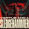 『Virtue and a Sledgehammer』のキービジュアル。ハンマーを持つ人物と赤い顔のアップ